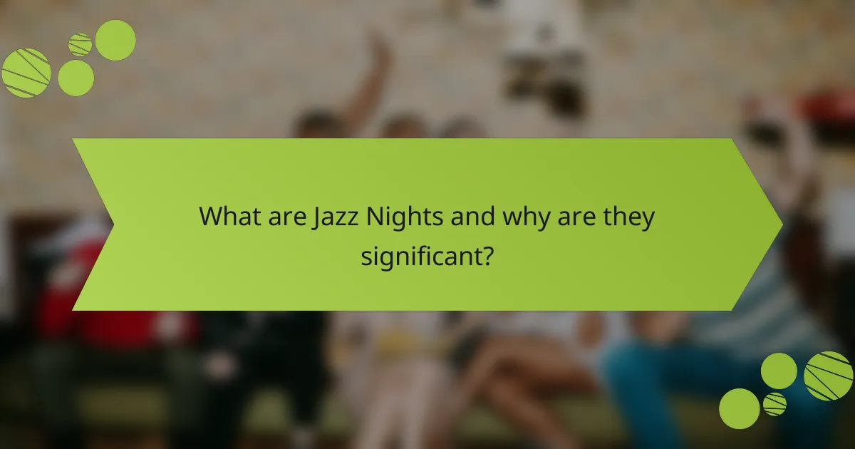 What are Jazz Nights and why are they significant?
