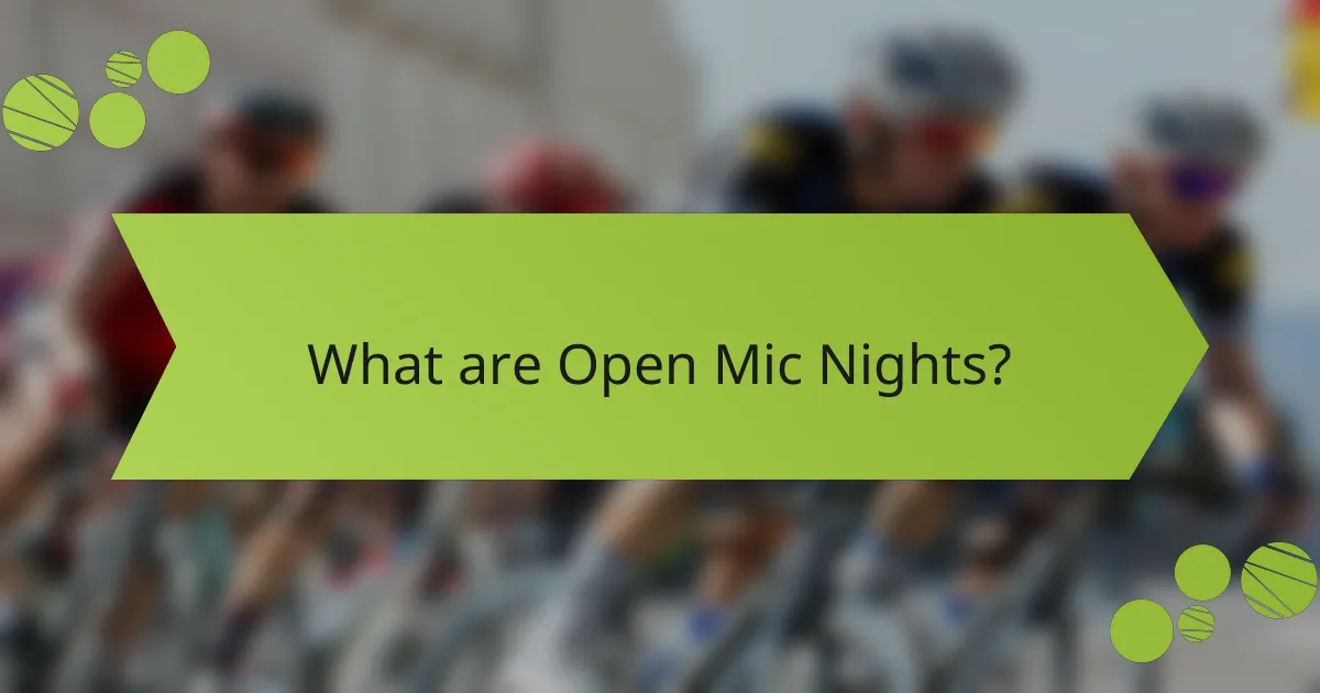 What are Open Mic Nights?