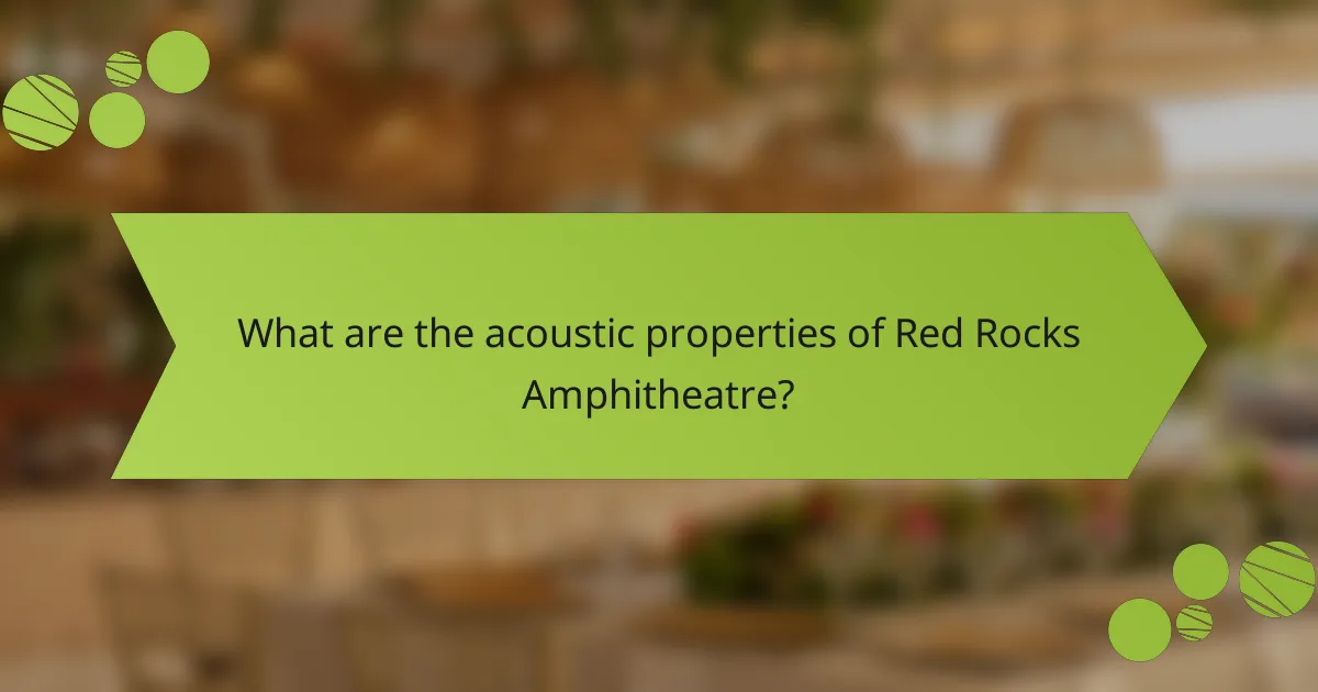 What are the acoustic properties of Red Rocks Amphitheatre?