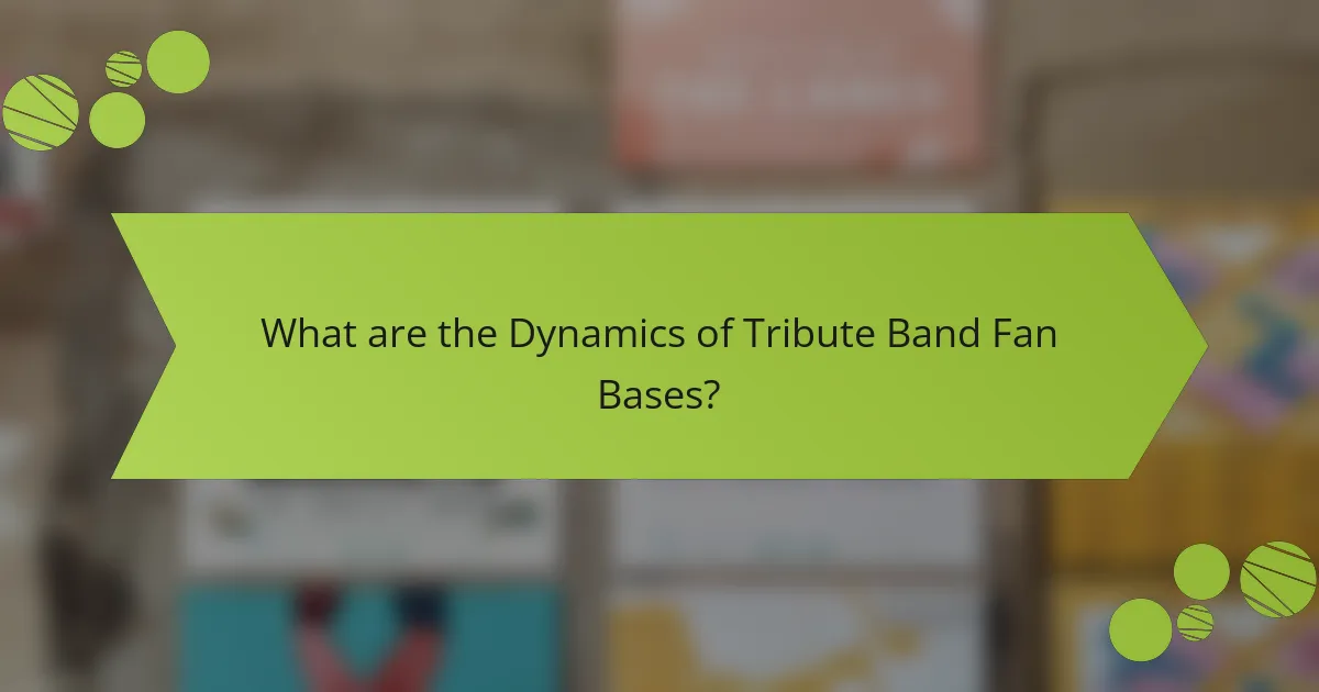 What are the Dynamics of Tribute Band Fan Bases?