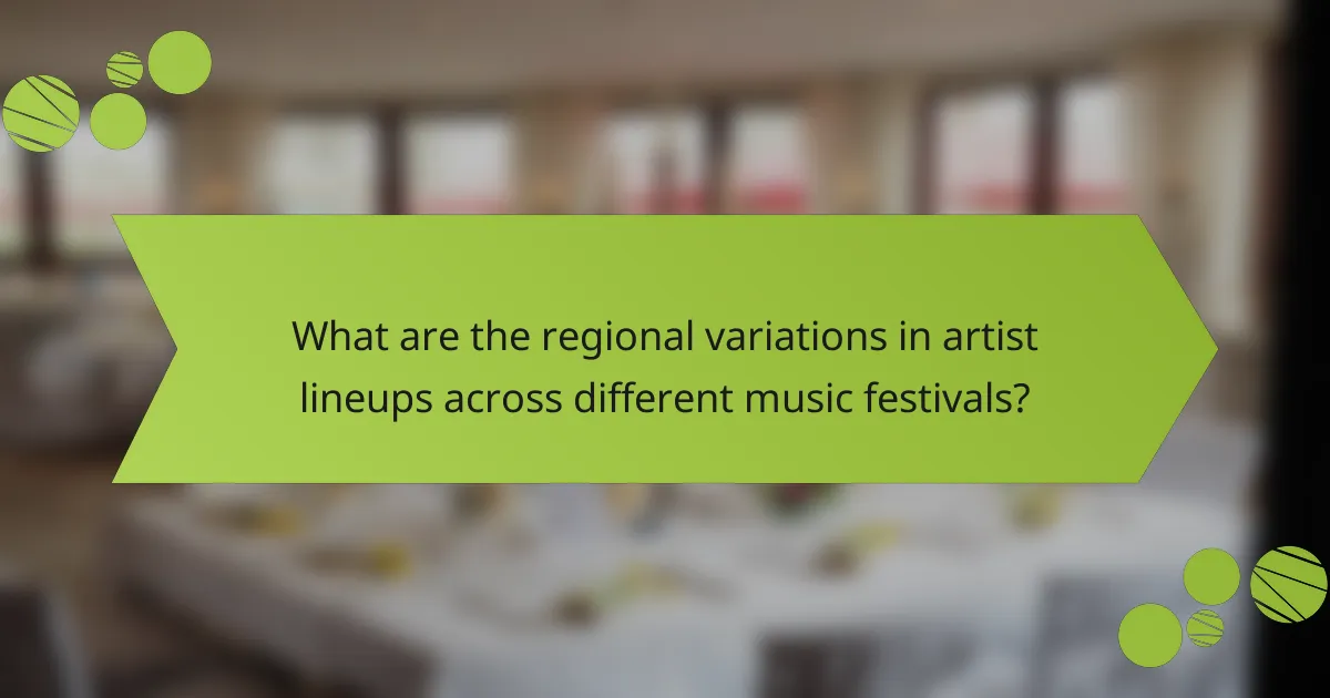 What are the regional variations in artist lineups across different music festivals?