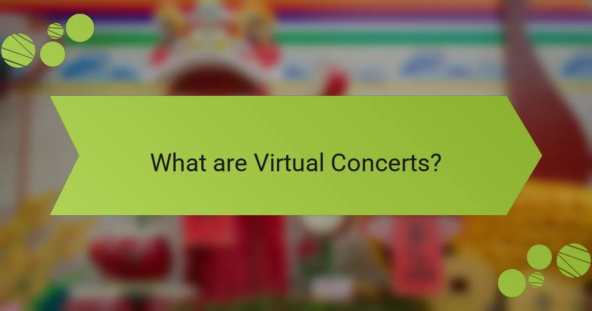 What are Virtual Concerts?