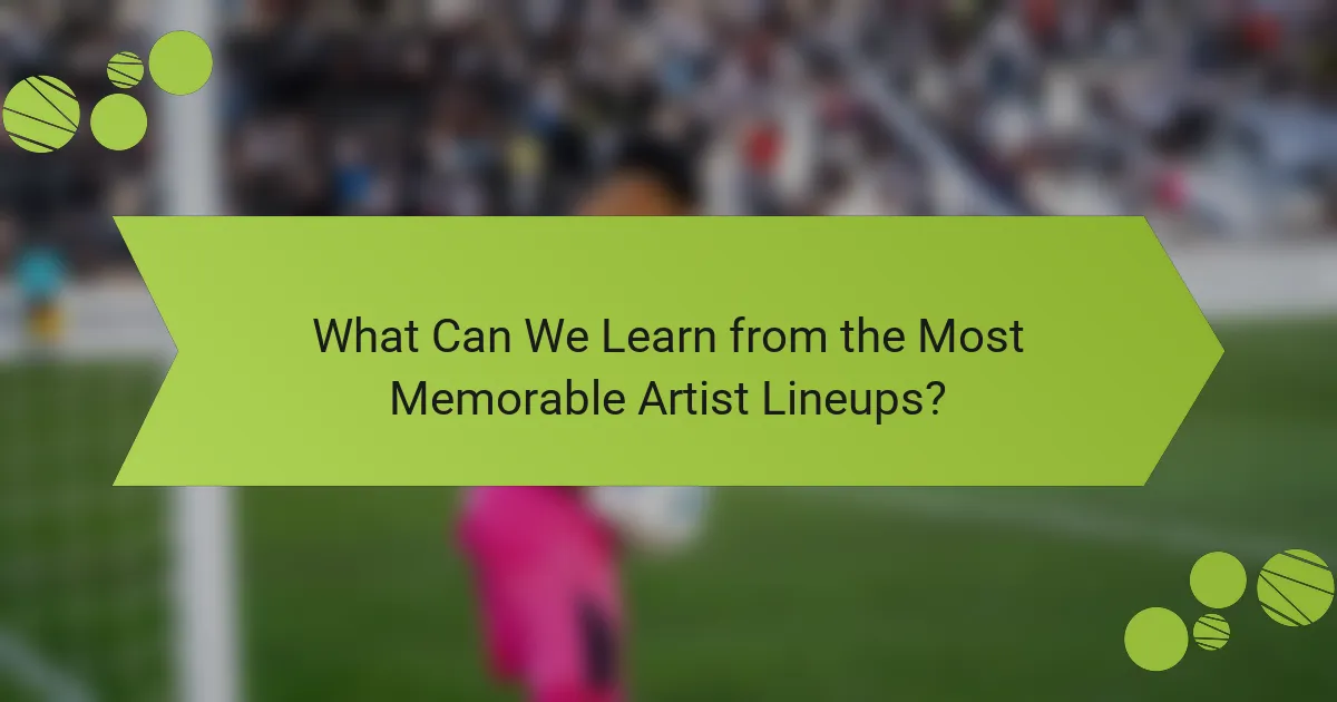 What Can We Learn from the Most Memorable Artist Lineups?