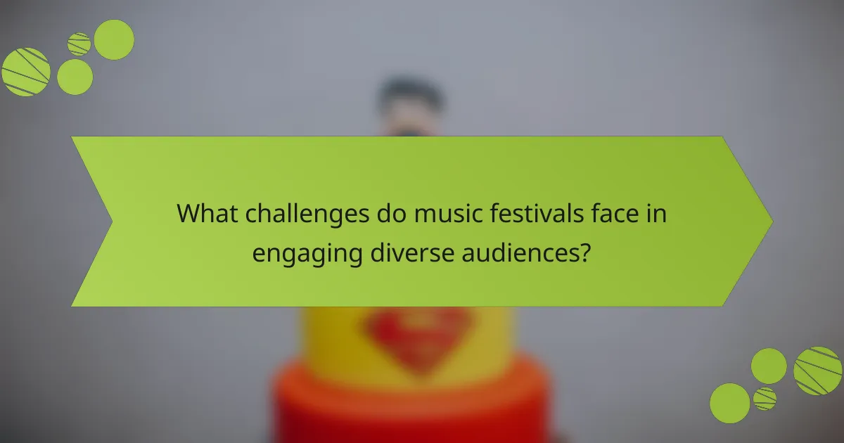 What challenges do music festivals face in engaging diverse audiences?