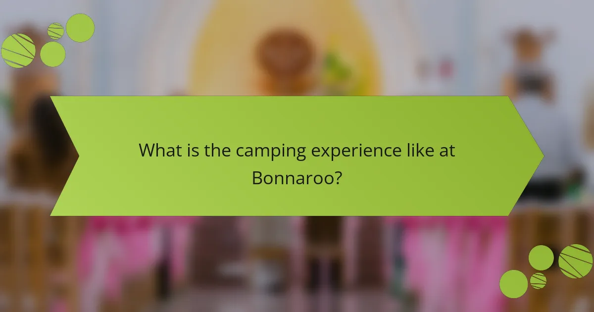 What is the camping experience like at Bonnaroo?