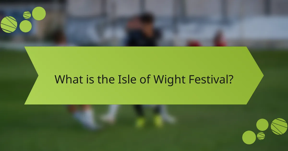 What is the Isle of Wight Festival?