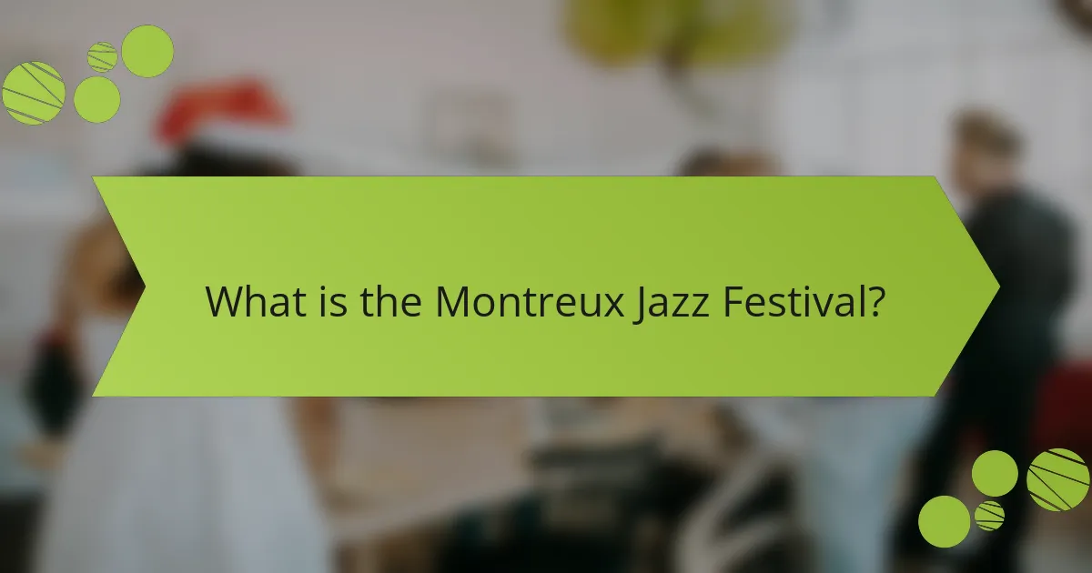 What is the Montreux Jazz Festival?