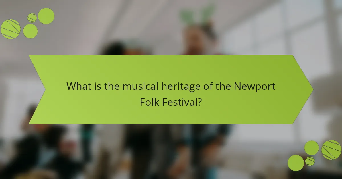 What is the musical heritage of the Newport Folk Festival?