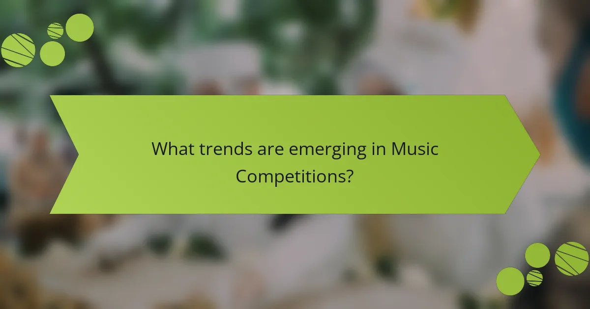 What trends are emerging in Music Competitions?